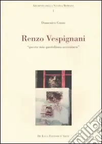 Promozione Renzo Vespignani. Questa mia quotidiana avventura. Ediz. illustrata