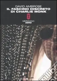 Nuovo Arrivo Il fascino discreto di Charlie Monk