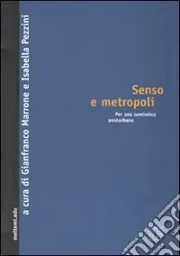 Ordina Subito Senso e metropoli. Per una semiotica posturbana