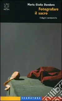 Fotografare il sacro. Indagini semiotiche Occasione Imperdibile