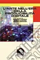L‘arte nell‘era delle riproducibilità digitale Prezzo Conveniente