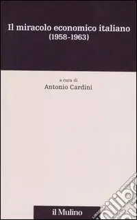 Di Tendenza Il miracolo economico italiano (1958-1963)