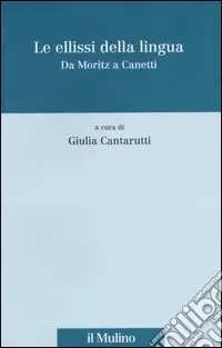 Must-Have Le ellissi della lingua. Da Moritz a Canetti