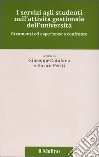 I servizi agli studenti nell‘attività gestionale dell‘università. Strumenti ed esperienze a confronto Direttamente Dal Produttore