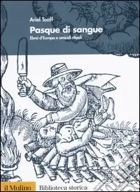Pasque di sangue. Ebrei d‘Europa e omicidi rituali Prezzo Conveniente
