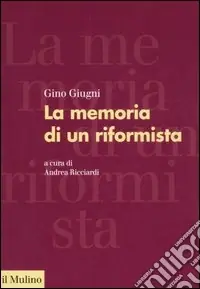 La memoria di un riformista Novità