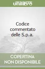 Spedito Oggi Codice commentato delle S.p.a.
