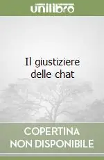 Il giustiziere delle chat Prezzo Conveniente