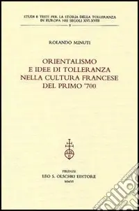 Reso Gratuito Orientalismo e idee di tolleranza nella cultura francese del primo ‘700