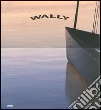 Wally. Ediz. illustrata Popolare