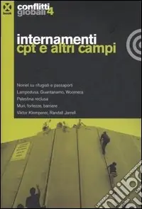 Prezzo Basso Conflitti globali (2006). Vol. 4 Internamenti Cpt e altri campi