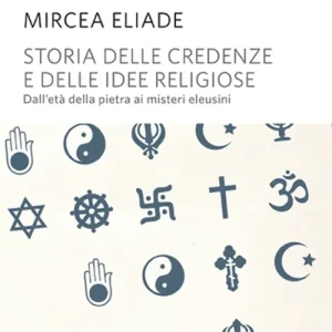 Storia delle credenze e delle idee religiose Più Venduto