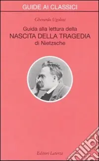 Guida alla lettura della «Nascita della tragedia» di Nietzsche Promozione Esclusiva