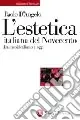 L‘estetica italiana del Novecento. Dal neoidealismo a oggi Offerta Lampo