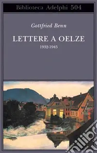 Lettere a Oelze 1932-1945 Promozione Esclusiva