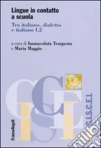 Nuova Collezione Lingue in contatto a scuola. Tra italiano, dialetto e italiano L2