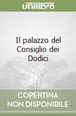 Il palazzo del Consiglio dei Dodici Esclusivo