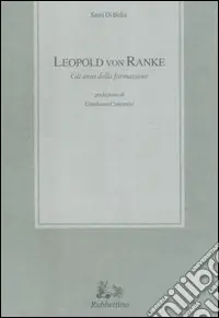 Leopold von Ranke. Gli anni della formazione Prezzo Conveniente