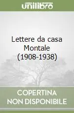 Scelto Dai Clienti Lettere da casa Montale (1908-1938)