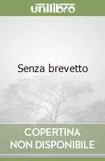 Subito Disponibile Senza brevetto