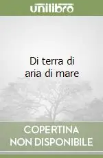 Di terra di aria di mare Ultima Occasione