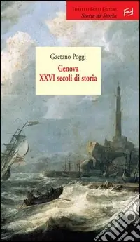 Genova. 26 secoli di storia Prezzo Scontato