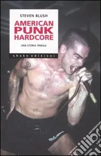 Professionale American punk hardcore. Una storia tribale