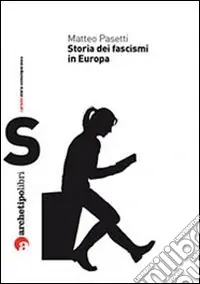 Must-Have Storia dei fascismi in Europa