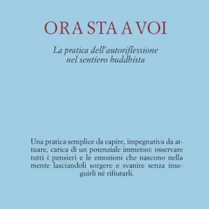 Scelto Dai Clienti Ora sta a voi. La pratica dell‘autoriflessione nel sentiero buddhista