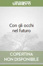 Novità Con gli occhi nel futuro