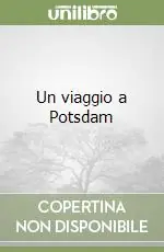 Ordina Subito Un viaggio a Potsdam