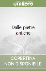Compra Oggi Stesso Dalle pietre antiche