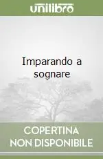 Offerta Lampo Imparando a sognare