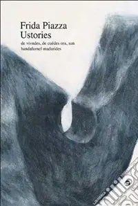 Ustories. De vivudes, de cuèdes ora, sun bandafurnel madurides Bestseller