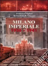 Milano imperiale 1936-1941 A Buon Prezzo