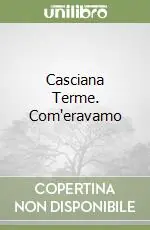 Casciana Terme. Com‘eravamo Popolare