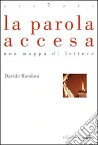 Spedito Oggi La parola accesa. Una mappa di letture
