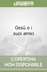 Reso Gratuito Gesù e i suoi amici