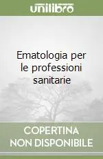Prezzo Ridotto Ematologia per le professioni sanitarie