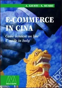 E-commerce in Cina. Come vendere on line il made in Italy Miglior Prezzo