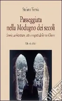 Passeggiata nella Modugno dei secoli. Storia, architettura, arte e segreti delle sue chiese Promozione Esclusiva