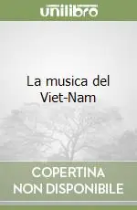 La musica del Viet-Nam Nuova Collezione