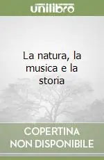 Occasione Imperdibile La natura, la musica e la storia