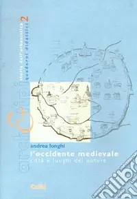 L‘occidente medievale. Città e luoghi del potere Solo Oggi