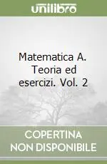 Professionale Matematica A. Teoria ed esercizi. Vol. 2