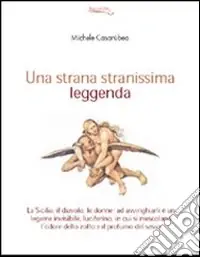 Ultime Pezzi Una strana, stranissima leggenda