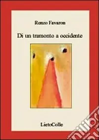 Di un tramonto a Occidente Occasione Imperdibile
