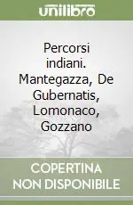 Solo Oggi Percorsi indiani. Mantegazza, De Gubernatis, Lomonaco, Gozzano