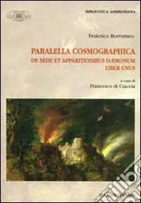 Economico Paralella cosmographica de sede et appartionibus daemonum. Liber unus