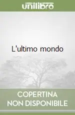 Quantità Limitata L‘ultimo mondo